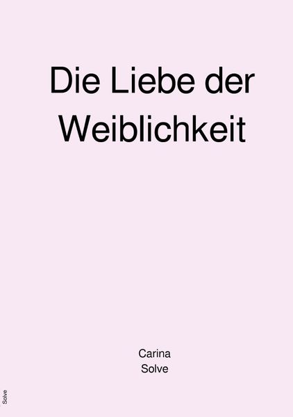 Cover von Die Liebe der Weiblichkeit