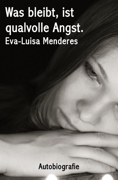 Cover von Was bleibt, ist qualvolle Angst