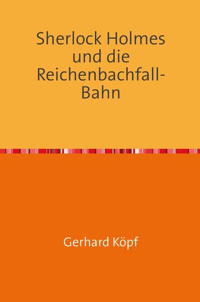 Cover von Sherlock Holmes und die Reichenbachfall-Bahn