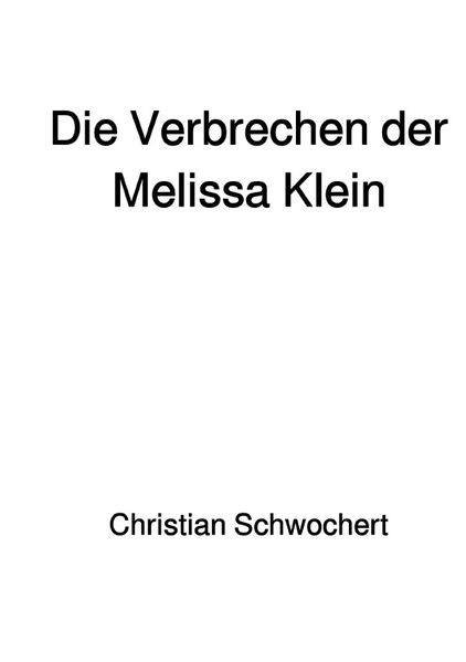 Cover von Die Verbrechen der Melissa Klein