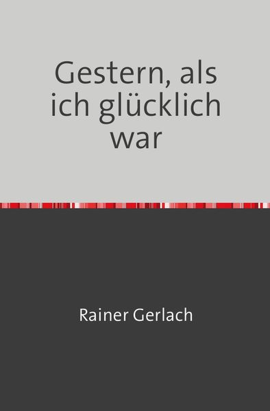 Cover von Gestern, als ich glücklich war