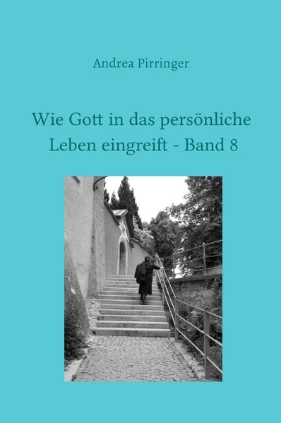 Cover von Wie Gott in das persönliche Leben eingreift / Wie Gott in das persönliche Leben eingreift – Band 8