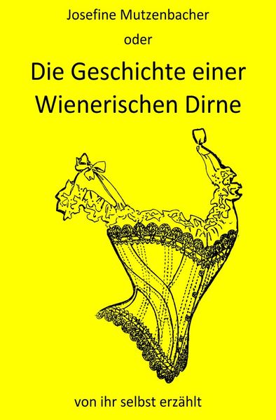 Cover von Die Geschichte einer Wienerischen Dirne von ihr selbst erzählt