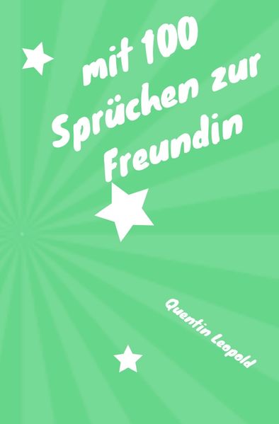 Cover von mit 100 Sprüchen zur Freundin