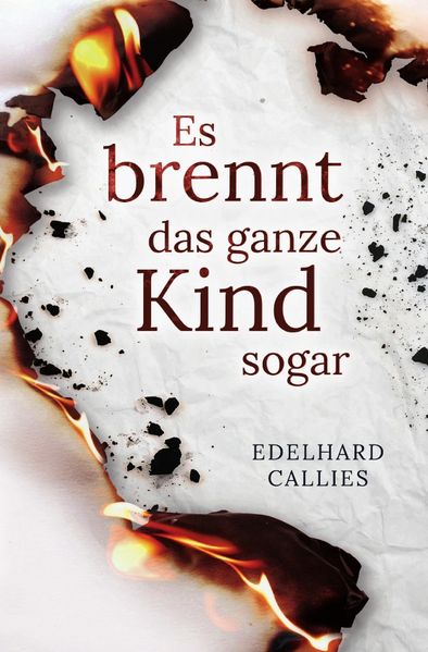 Cover von Es brennt das ganze Kind sogar