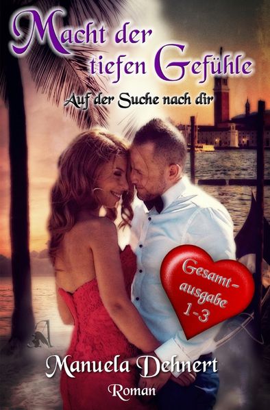 Cover von Macht der tiefen Gefühle – Auf der Suche nach dir Gesamtausgabe Bd. 1 – 3
