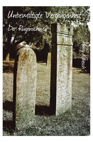 Cover von Unbewältigte Vergangenheit – Der Rügenschwur