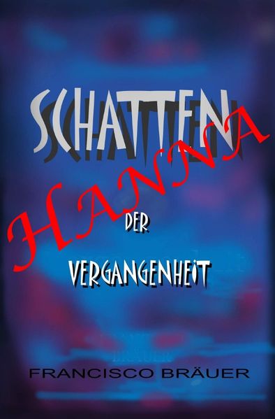 Cover von Hanna Schatten der Vergangenheit