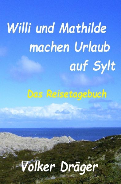 Cover von Willi und Mathilde machen Urlaub auf Sylt