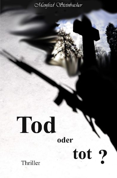Cover von Tod oder tot ? Thriller