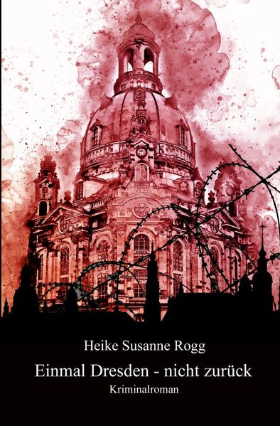 Cover von Einmal Dresden – nicht zurück