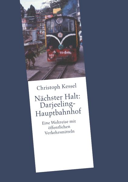 Cover von Nächster Halt: Darjeeling-Hauptbahnhof