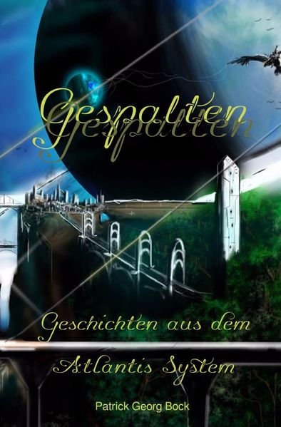 Cover von Geschichten aus dem Atlantis System / Gespalten