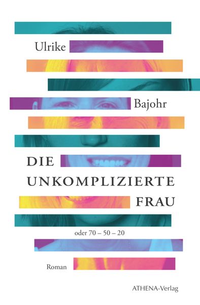 Cover von Die unkomplizierte Frau oder: 70-50-20