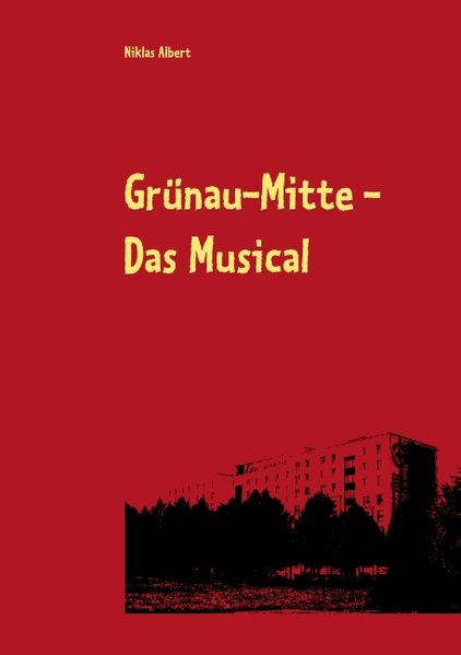 Cover von Grünau-Mitte – Das Musical