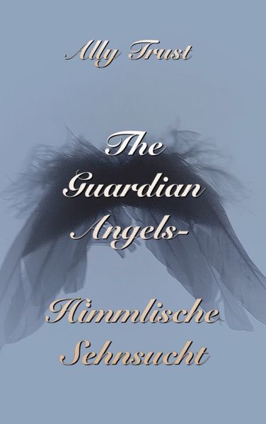 Cover von The Guardian Angels – Himmlische Sehnsucht