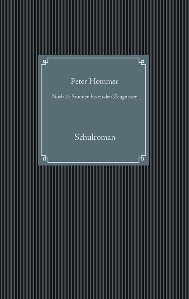 Cover von Noch 27 Stunden bis zu den Zeugnissen