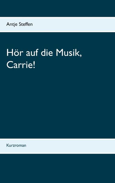 Cover von Hör auf die Musik, Carrie!