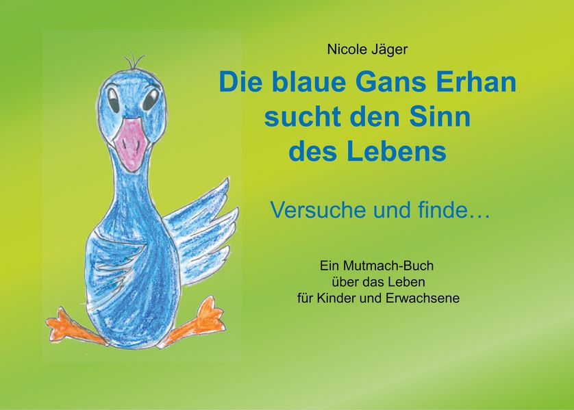 Cover von Die blaue Gans Erhan sucht den Sinn des Lebens