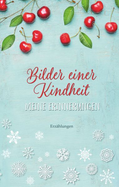 Cover von Bilder einer Kindheit – Meine Erinnerungen