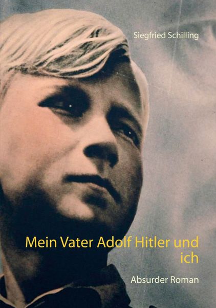 Cover von Mein Vater Adolf Hitler und ich