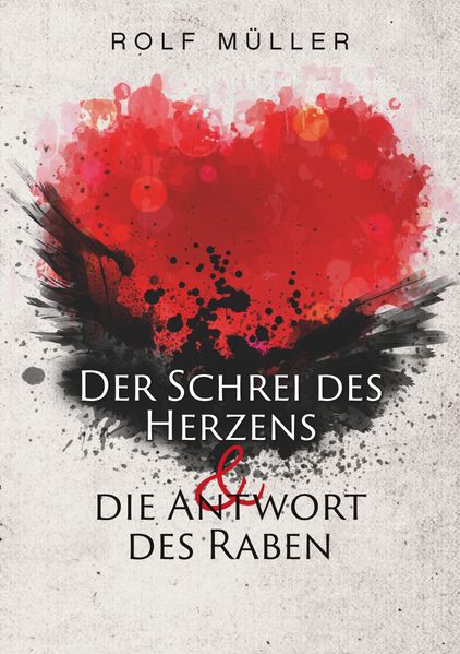 Cover von Der Schrei des Herzens und die Antwort des Raben