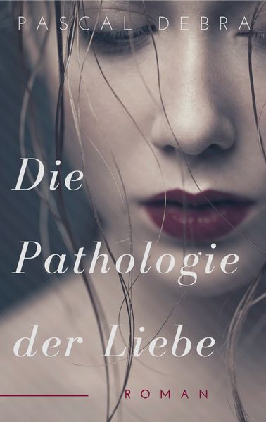 Cover von Die Pathologie der Liebe