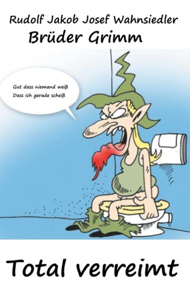 Cover von Brüder Grimm Total verreimt