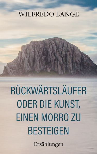 Cover von Rückwärtsläufer oder Die Kunst, einen Morro zu besteigen
