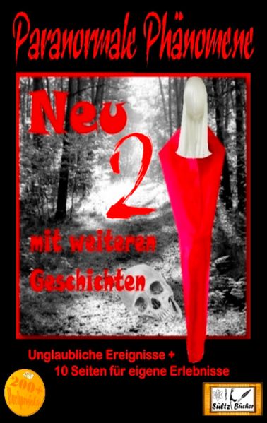 Cover von Paranormale Phänomene – Teil 2 – Geschichten, die es nicht geben kann, oder?