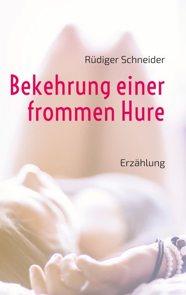 Cover von Bekehrung einer frommen Hure