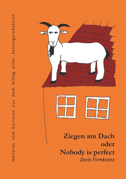 Cover von Ziegen am Dach oder nobody is perfect