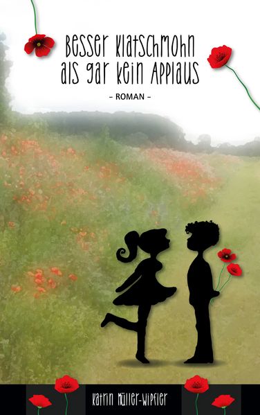 Cover von Besser Klatschmohn als gar kein Applaus