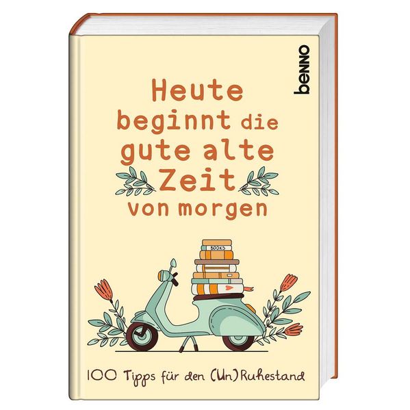 Cover von Heute beginnt die gute alte Zeit von morgen