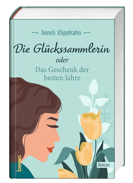 Cover von Die Glückssammlerin oder das Geschenk der besten Jahre