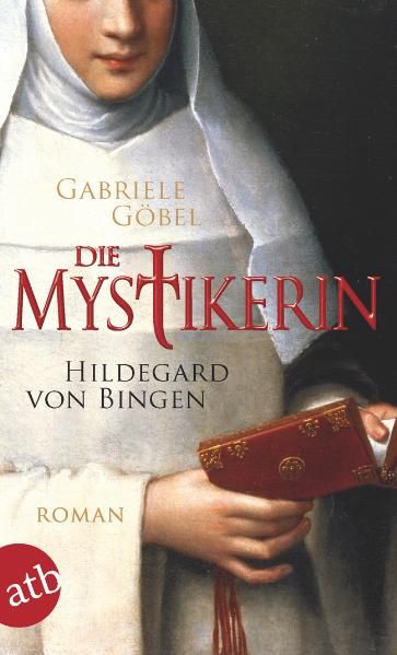 Cover von Die Mystikerin – Hildegard von Bingen
