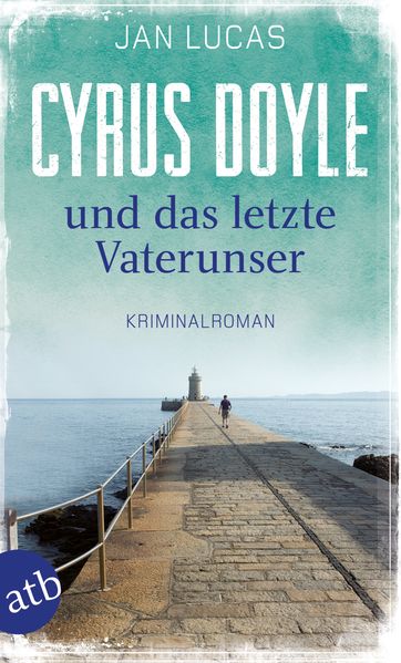 Cover von Cyrus Doyle und das letzte Vaterunser