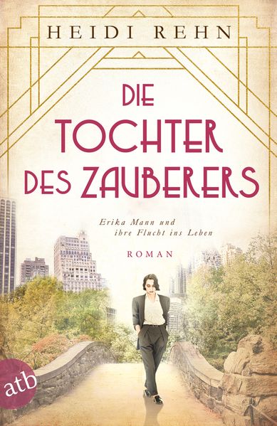 Cover von Die Tochter des Zauberers – Erika Mann und ihre Flucht ins Leben