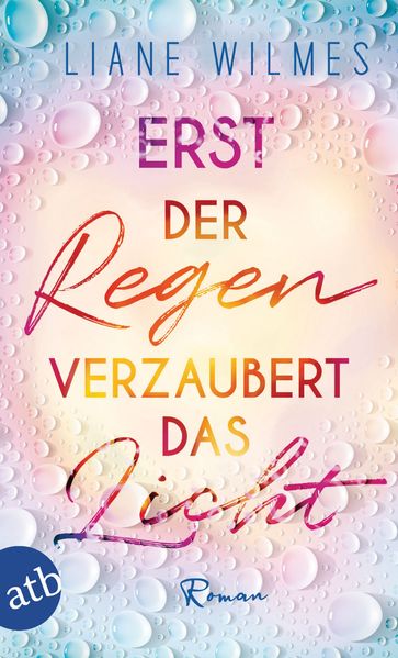 Cover von Erst der Regen verzaubert das Licht