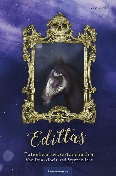 Cover von Edittas Totenbeschwörertagebücher / Von Dunkelheit und Sternenlicht