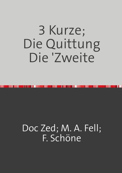 Cover von 3 Kurze; Die Quittung