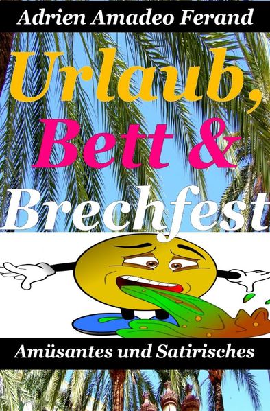 Cover von Urlaub, Bett und Brechfest