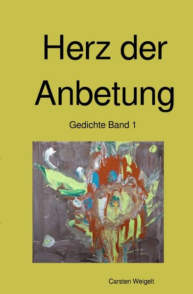 Cover von Lyrik Band 1 / Herz der Anbetung