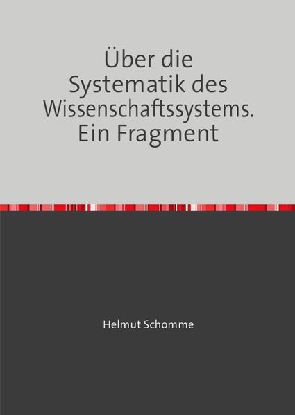 Cover von Über die Systematik des Wissenschaftssystems. Ein Fragment