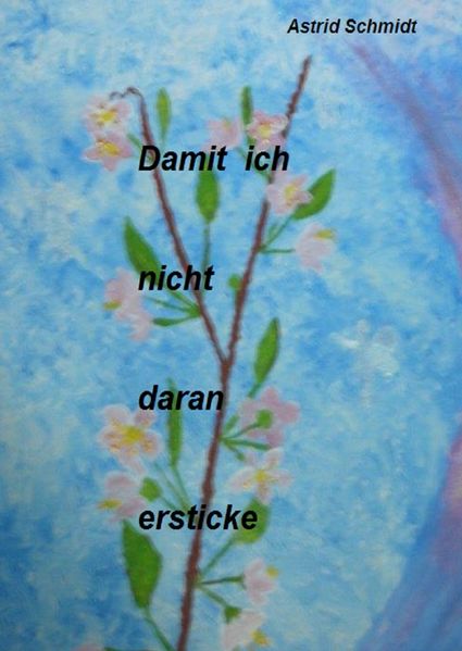 Cover von Damit ich nicht daran ersticke