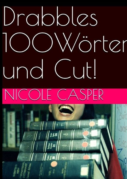 Cover von Drabbles 100 Wörter und Cut