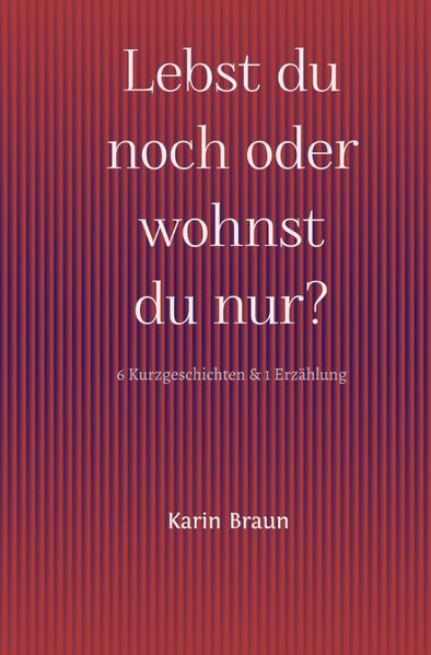 Cover von Lebst du noch oder wohnst du nur?