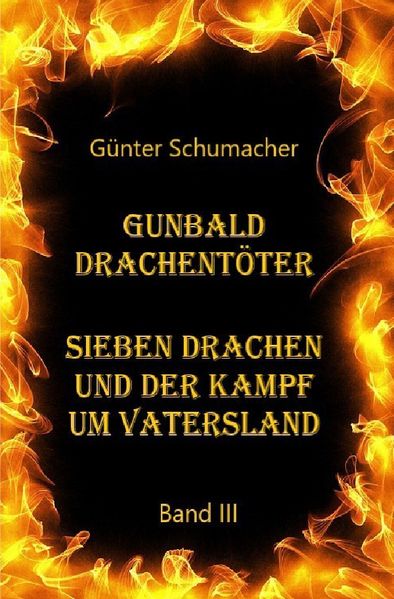 Cover von Gunbald Drachentöter / Gunbald Drachentöter Sieben Drachen und der Kampf um Vatersland Band III