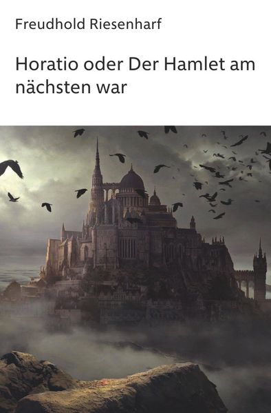 Cover von Horatio oder Der Hamlet am nächsten war