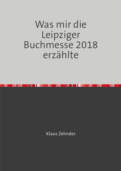 Cover von Was mir die Leipziger Buchmesse 2018 erzählte